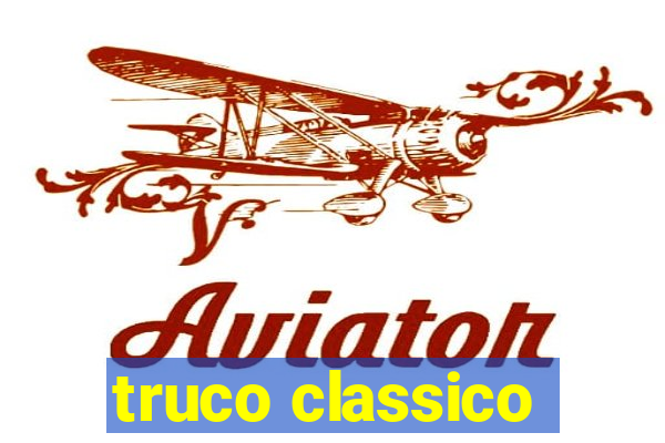 truco classico